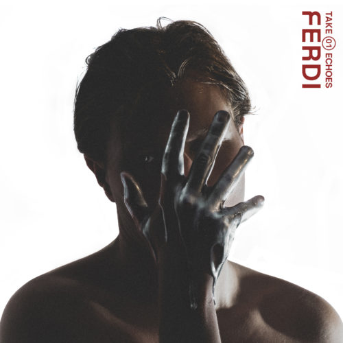 Ferdi_Take01_Echoes2 Ferdi_Take01_Echoes2